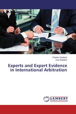 Experts and Expert Evidence in International Arbitration
