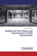 Analysis of Time Delay and Cost Overrun in Erbil Governorate