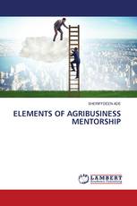 ELEMENTS OF AGRIBUSINESS MENTORSHIP