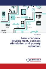 Local economic development, business stimulation and poverty reduction