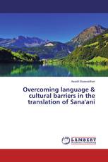 Overcoming language & cultural barriers in the translation of Sana'ani