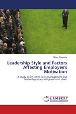 Leadership Style and Factors Affecting Employee's Motivation