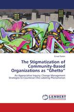 The Stigmatization of Community-Based Organizations as “Ghetto”