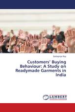 Customers’ Buying Behaviour: A Study on Readymade Garments in India