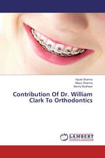 Contribution Of Dr. William Clark To Orthodontics