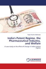 India's Patent Regime, the Pharmaceutical Industry, and Welfare