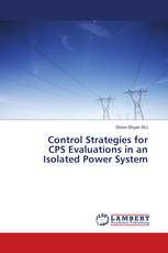 Control Strategies for CPS Evaluations in an Isolated Power System