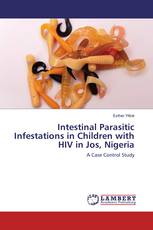 Intestinal Parasitic Infestations in Children with HIV in Jos, Nigeria