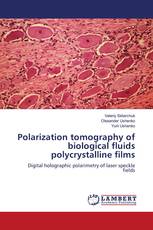 Polarization tomography of biological fluids polycrystalline films