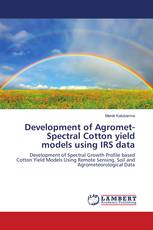 Development of Agromet-Spectral Cotton yield models using IRS data
