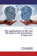 The applications of MT and TM tools in AV translation: A new era?