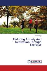 Reducing Anxiety And Depression Through Exercises