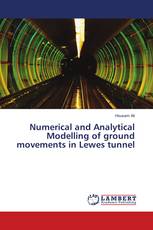 Numerical and Analytical Modelling of ground movements in Lewes tunnel