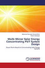 Multi–Mirror Solar Energy Concentrating PV/T System Design