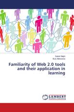 Familiarity of Web 2.0 tools and their application in learning