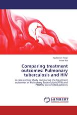 Comparing treatment outcomes: Pulmonary tuberculosis and HIV