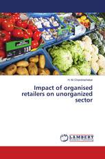 Impact of organised retailers on unorganized sector