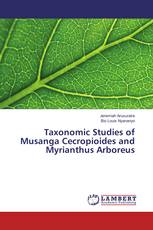 Taxonomic Studies of Musanga Cecropioides and Myrianthus Arboreus