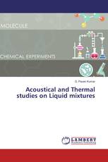 Acoustical and Thermal studies on Liquid mixtures