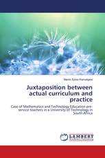Juxtaposition between actual curriculum and practice