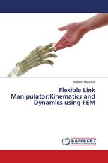 Flexible Link Manipulator:Kinematics and Dynamics using FEM