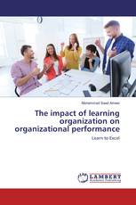 The impact of learning organization on organizational performance