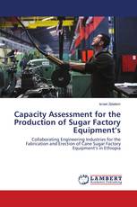 Capacity Assessment for the Production of Sugar Factory Equipment’s