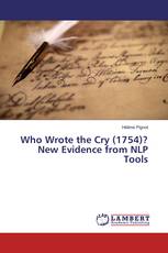 Who Wrote the Cry (1754)? New Evidence from NLP Tools