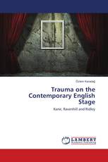 Trauma on the Contemporary English Stage