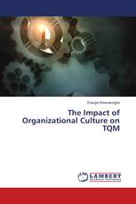 The Impact of Organizational Culture on TQM