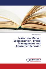 Lessons in Market Segmentation, Brand Management and Consumer Behavior