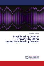 Investigating Cellular Behaviors by Using Impedance Sensing Devices