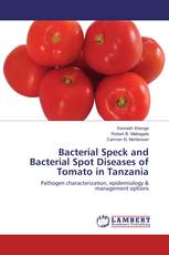 Bacterial Speck and Bacterial Spot Diseases of Tomato in Tanzania