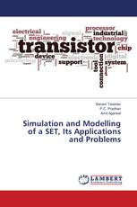 Simulation and Modelling of a SET, Its Applications and Problems