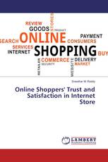 Online Shoppers' Trust and Satisfaction in Internet Store