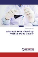 Advanced Level Chemistry Practical Made Simpler