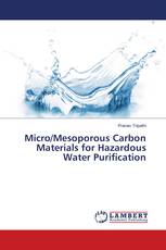 Micro/Mesoporous Carbon Materials for Hazardous Water Purification