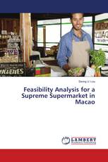 Feasibility Analysis for a Supreme Supermarket in Macao