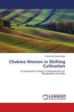 Chakma Women in Shifting Cultivation
