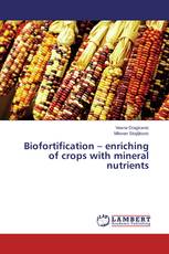 Biofortification – enriching of crops with mineral nutrients