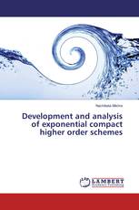 Development and analysis of exponential compact higher order schemes