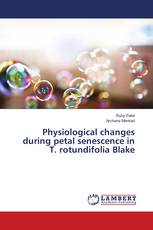 Physiological changes during petal senescence in T. rotundifolia Blake