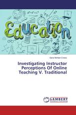 Investigating Instructor Perceptions Of Online Teaching V. Traditional