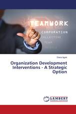 Organization Development Interventions - A Strategic Option