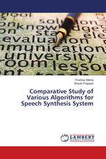 Comparative Study of Various Algorithms for Speech Synthesis System