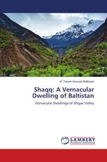 Shaqq: A Vernacular Dwelling of Baltistan