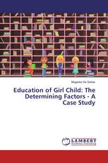 Education of Girl Child: The Determining Factors - A Case Study