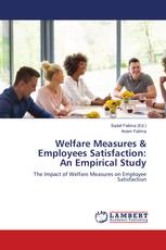 Welfare Measures & Employees Satisfaction: An Empirical Study