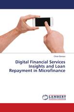 Digital Financial Services Insights and Loan Repayment in Microfinance
