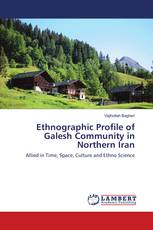 Ethnographic Profile of Galesh Community in Northern Iran